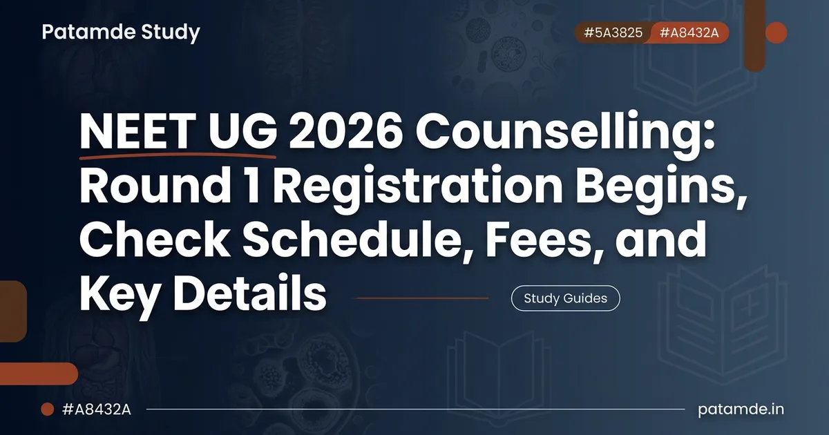 NEET UG 2026 Counselling: Round 1 Registration Begins, Check Schedule, Fees, and Key Details