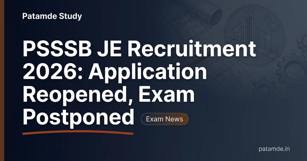 PSSSB JE Recruitment 2026: Application Reopened, Exam Postponed