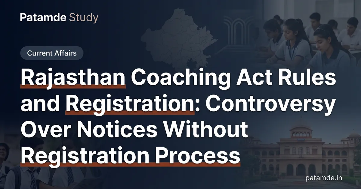 Rajasthan Coaching Act Rules and Registration: Controversy Over Notices Without Registration Process