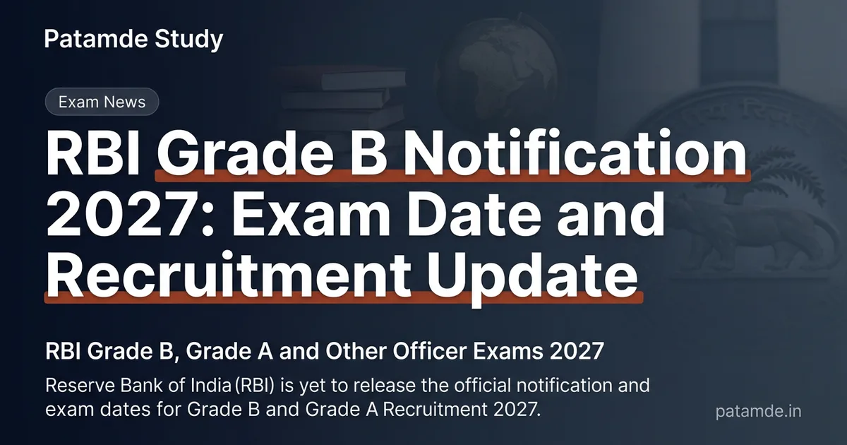 RBI Grade B Notification 2027: Exam Date and Recruitment Update