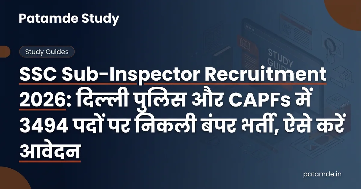 SSC CPO SI Recruitment 2026: Notification Out for 3494 Sub-Inspector Posts in Delhi Police & CAPFs