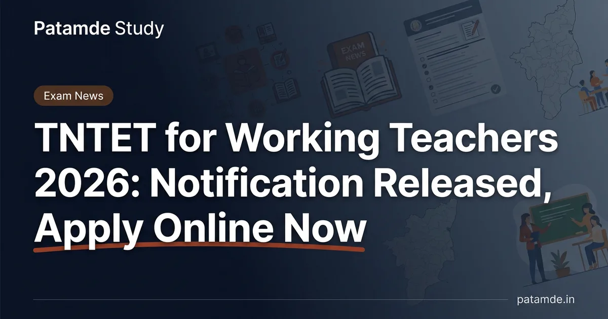 TNTET for Working Teachers 2026: Notification Released, Apply Online Now