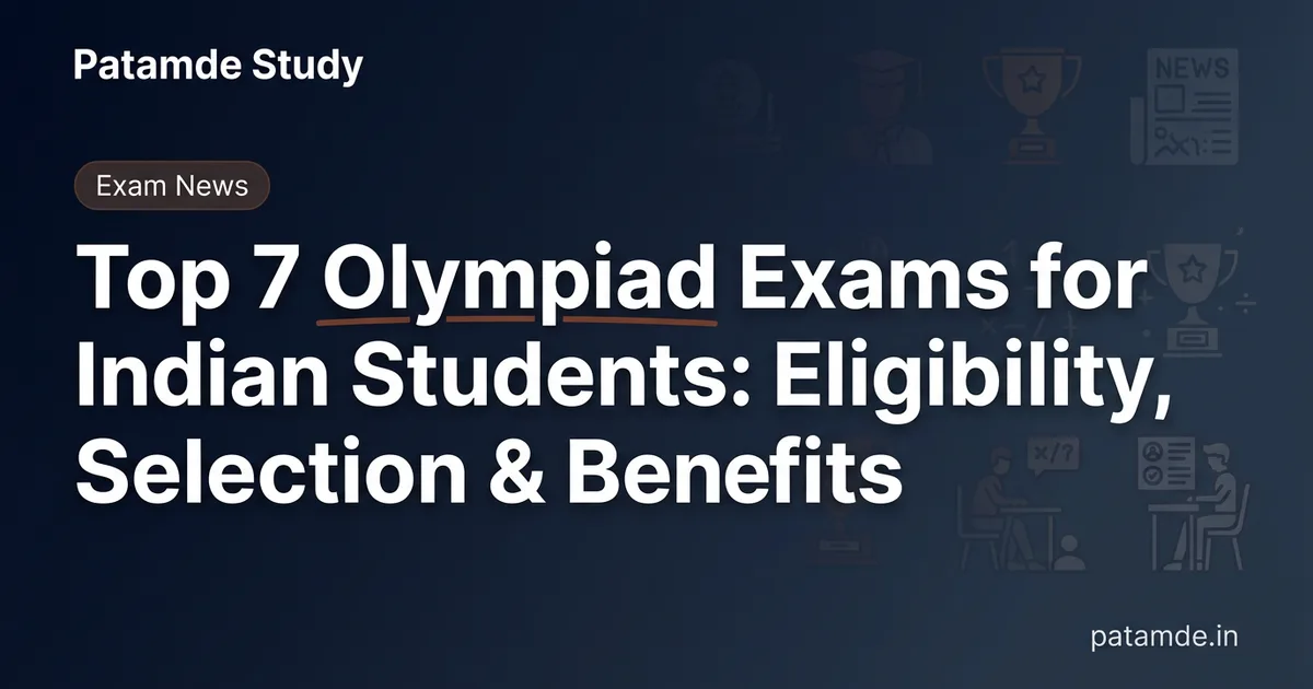 Top 7 Olympiad Exams for Indian Students: Eligibility, Selection & Benefits
