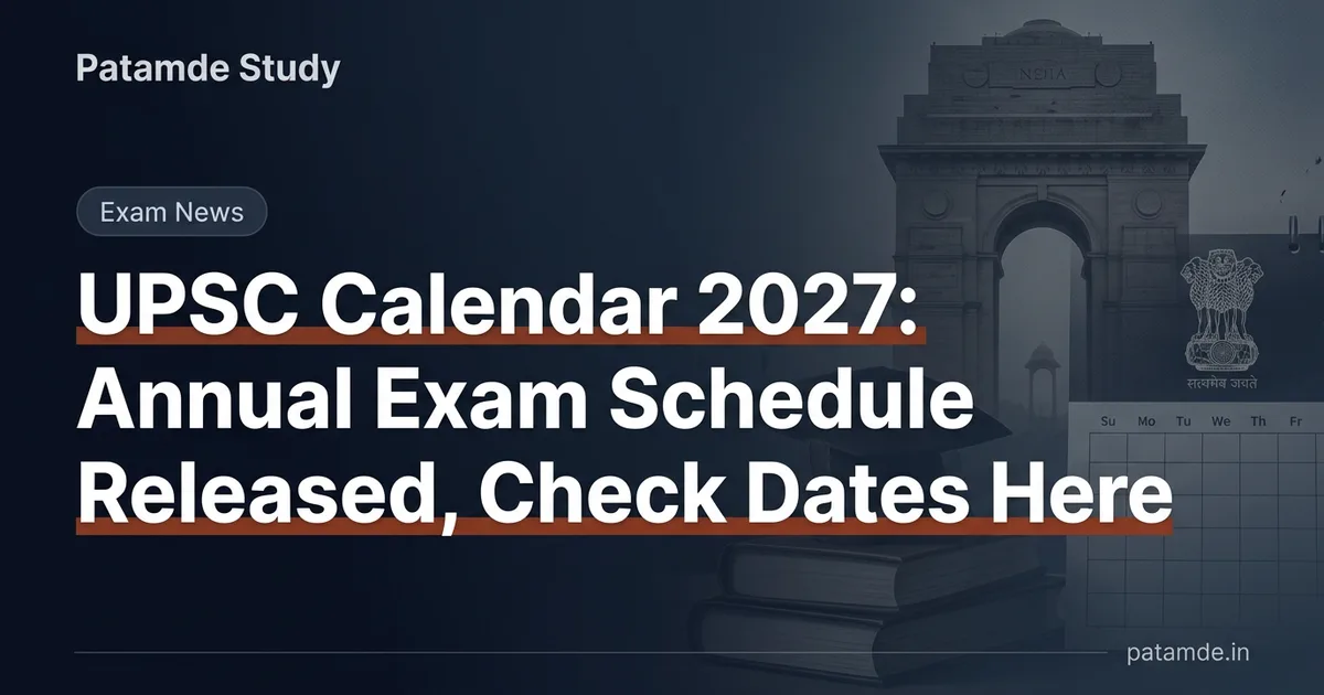 UPSC Calendar 2027: Annual Exam Schedule Released, Check Dates Here