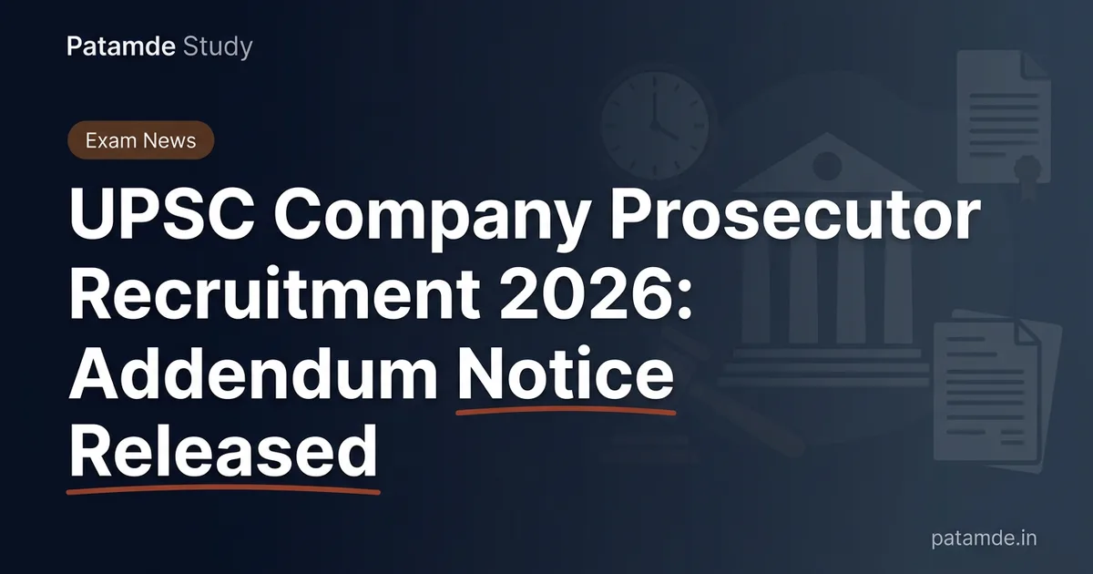 UPSC Company Prosecutor Recruitment 2026: Addendum Notice Released