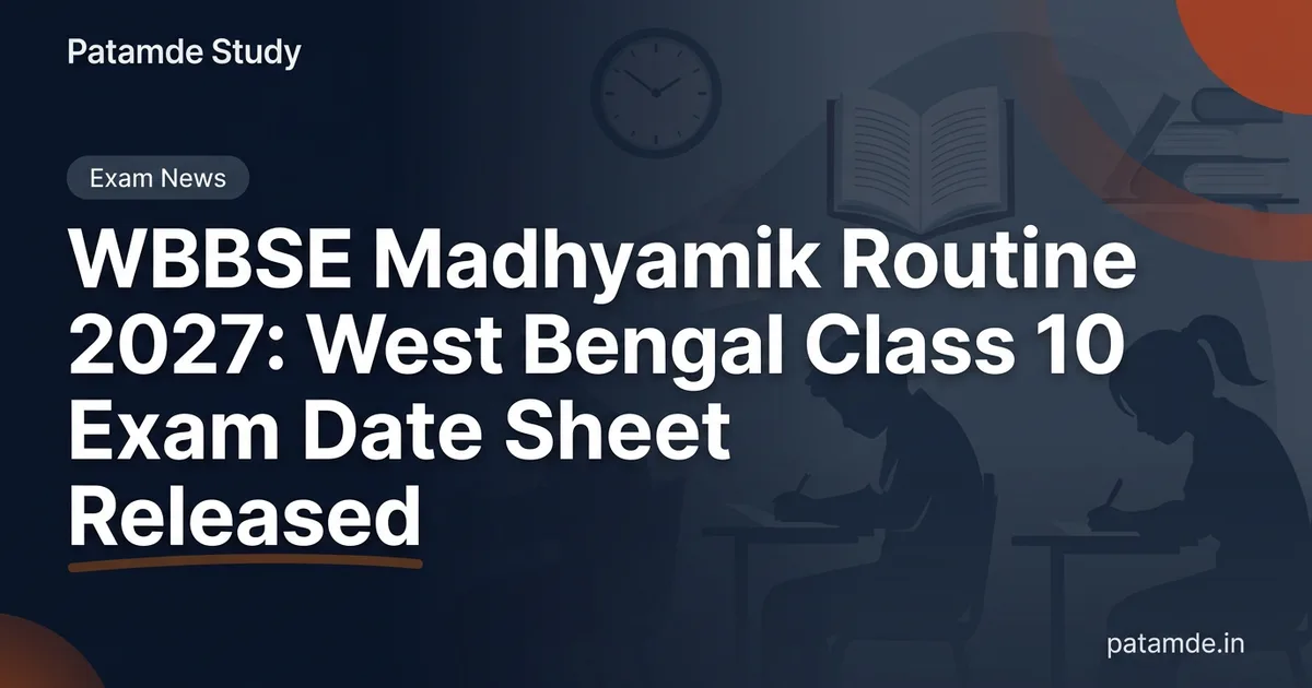 WBBSE Madhyamik Routine 2027: West Bengal Class 10 Exam Date Sheet Released