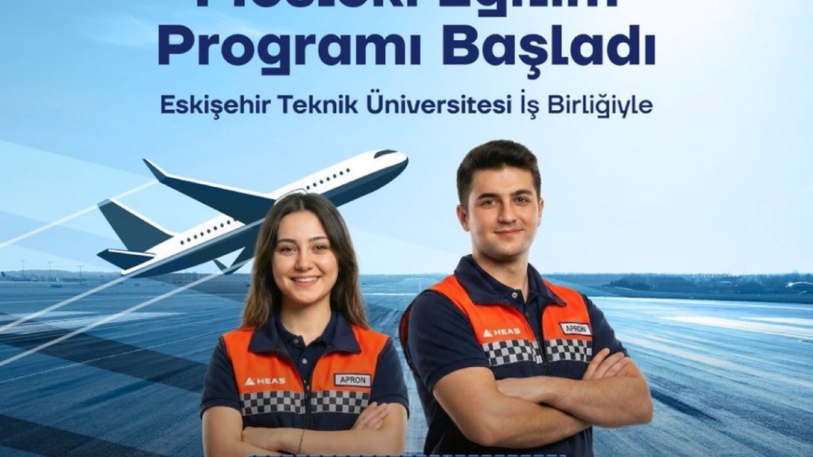 HEAŞ ve ESTÜ'den Havacılık Sektörüne Nitelikli Kadro: Öğrenciler Sahada Eğitimde - Sabiha Gökçen Havalimanı Haberi