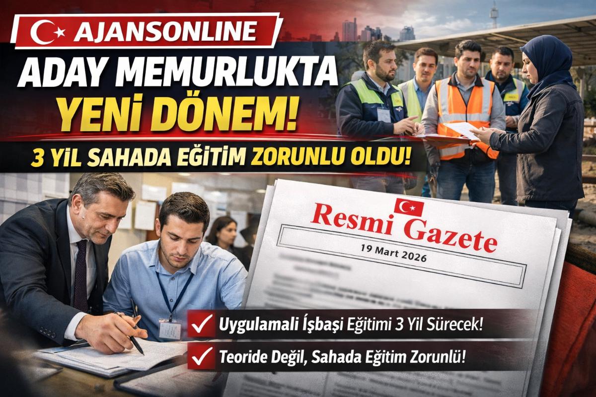 Aday Memurlukta Yeni Dönem: 3 Yıllık Zorunlu Eğitim Sistemi Başladı