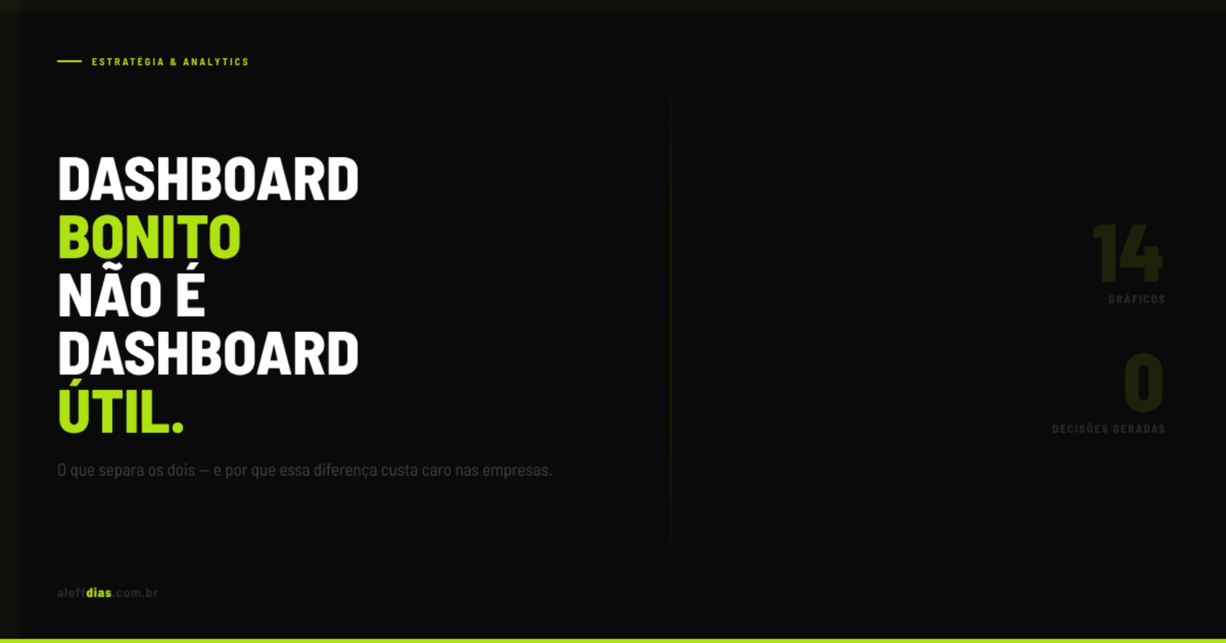 Dashboard bonito não é dashboard útil — o que separa os dois