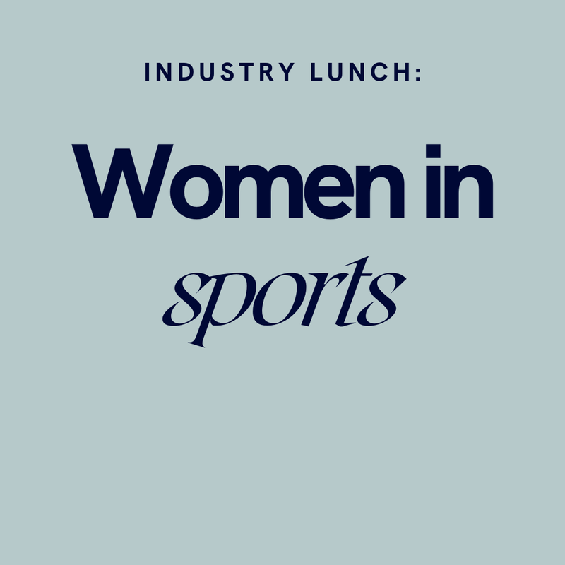 Attend Industry Lunch: Women in Sports