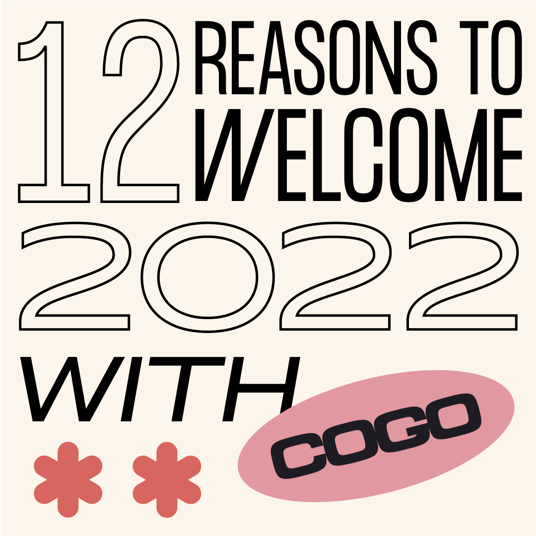 12 Reasons to welcome in 2022 with COGO