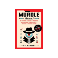 Murdle: Volume 1: 100 mistérios, de básicos a impossíveis, para solucionar usando a lógica, a habilidade e o poder de dedução
