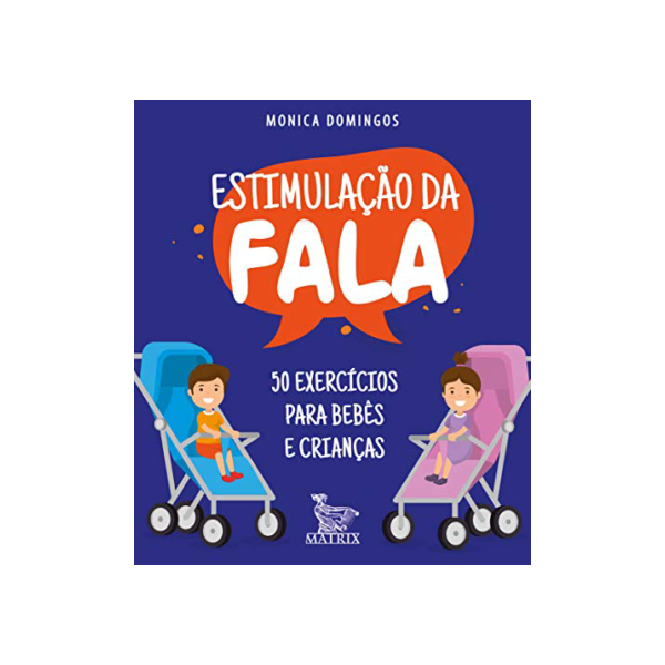 Estimulação da fala: 50 exercícios para bebês e crianças
