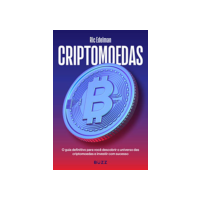 Criptomoedas: O guia definitivo para você descobrir o universo das criptomoedas e investir com sucesso