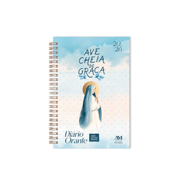 Diário Orante Com Lectio Divina 2026: - Maria - Ave, cheia de graça