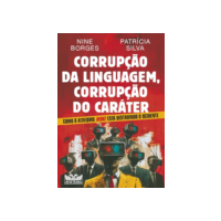 Corrupção da linguagem, corrupção do caráter - Como o ativismo Woke está destruindo o Ocidente