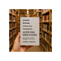 Além das Desculpas | Thomas Brooks
