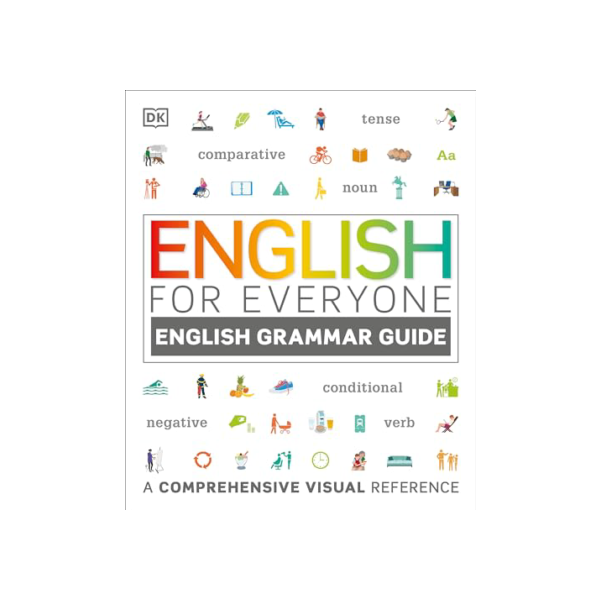 English for Everyone: English Grammar Guide: A Comprehensive Visual Reference