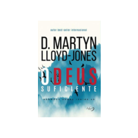 O Deus suficiente: sermões sobre Isaías 40