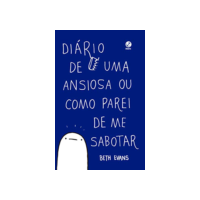 Diário de uma ansiosa ou como parei de me sabotar: 1