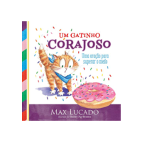 Um gatinho corajoso: Uma oração para superar o medo
