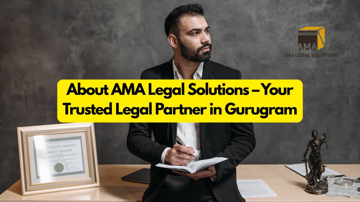 About AMA Legal Solutions – Your Trusted Legal Partner in Gurugram