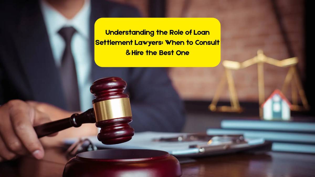 Understanding the Role of Loan Settlement Lawyers: When to Consult & Hire the Best One - AMA Legal Solutions | Legal Insights India