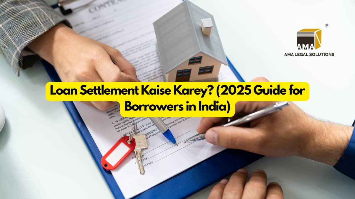 Loan Settlement Kaise Karey? (2025 Guide for Borrowers in India)