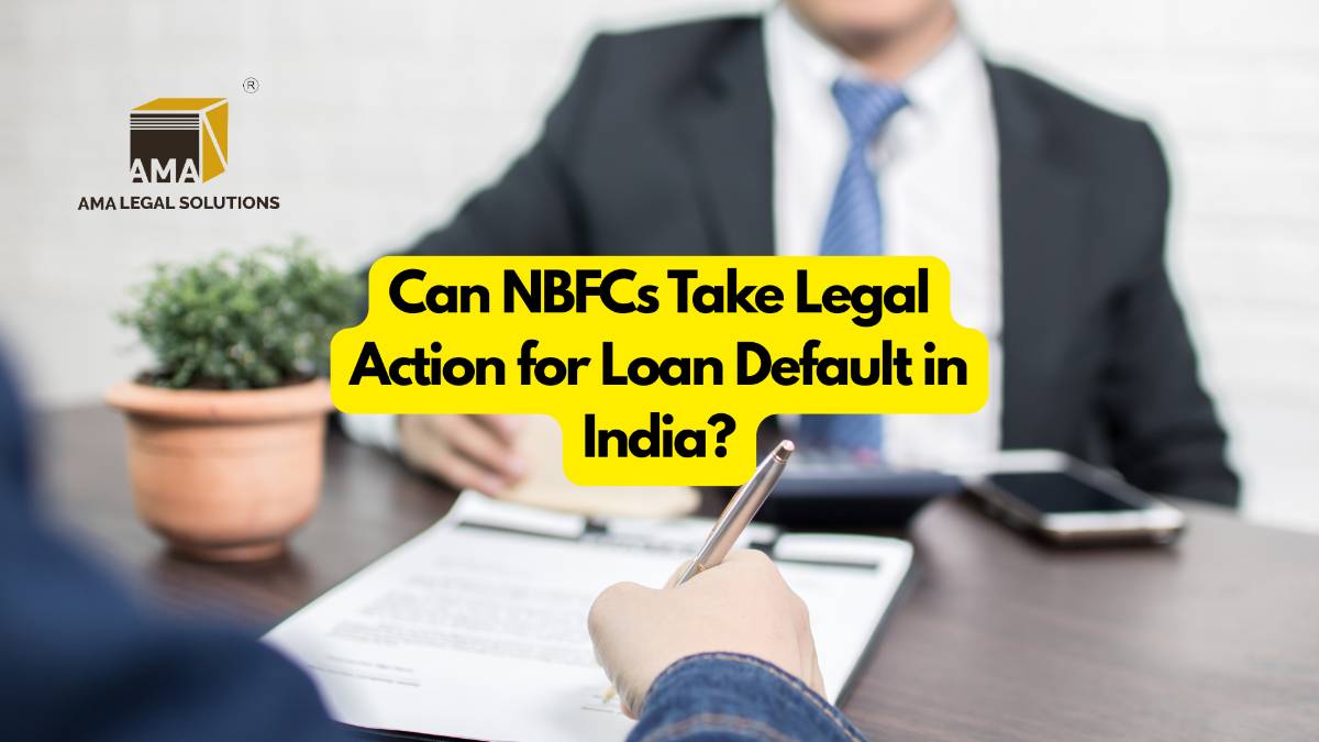 Can NBFCs Take Legal Action for Loan Default in India?