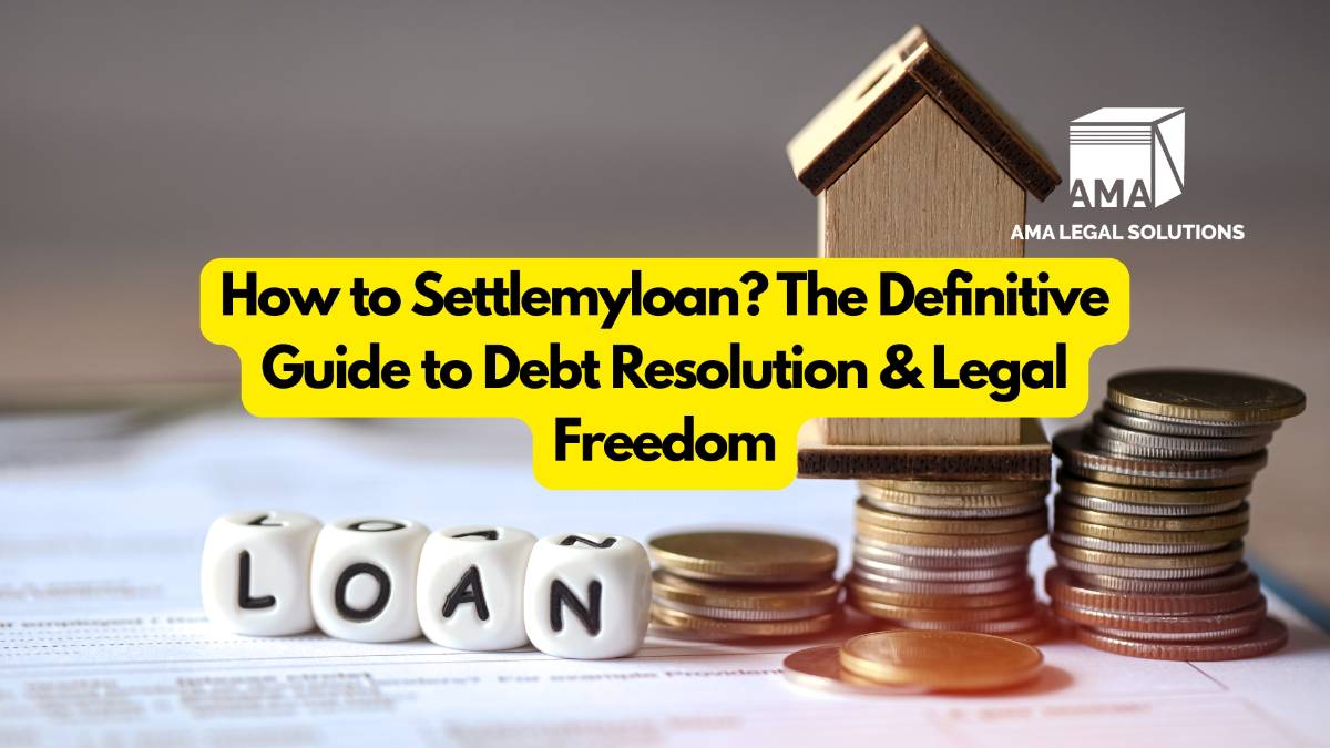How to Settlemyloan? The Definitive Guide to Debt Resolution & Legal Freedom