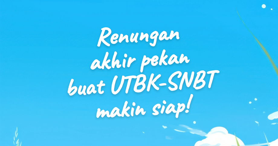 ๐ฅ Renungan Akhir Pekan Buat UTBK-SNBT Makin Siap! โ Atur strategi dengan bikin plan โ Punyaโฆ