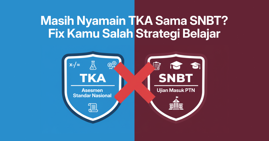 Masih Nyamain TKA Sama SNBT? Fix Kamu Salah Strategi Belajar Pernah nggak sih kamu lagi latihan…