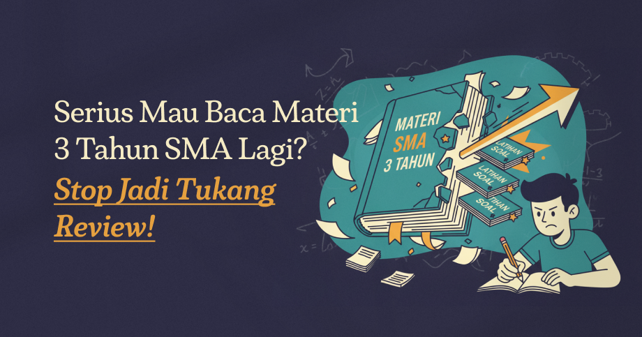Serius Mau Baca Materi 3 Tahun SMA Lagi? Stop Jadi Tukang Review! Review materi dulu baru latsol?…