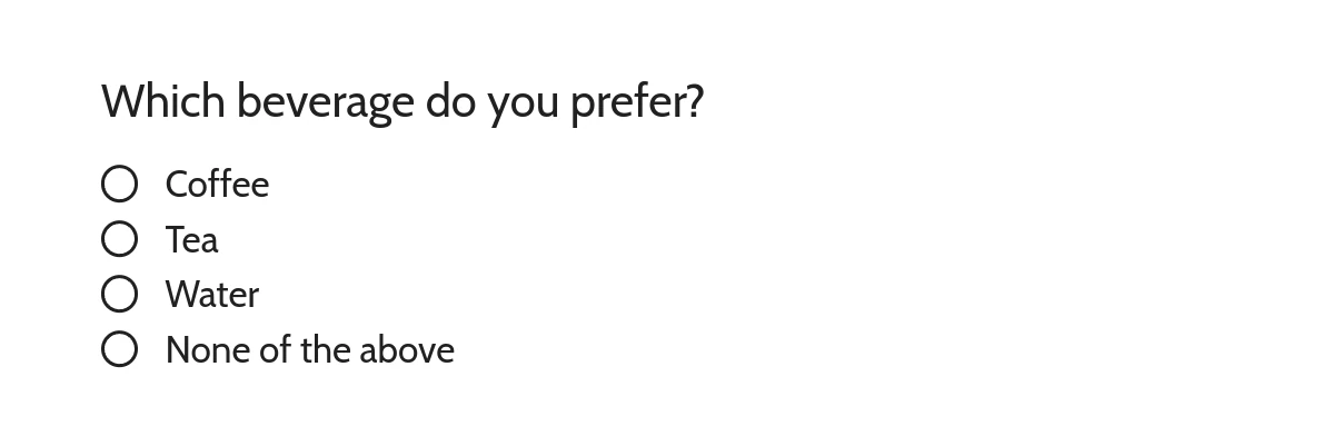 Styled radio buttons. Label preceded by circle which is the same color as the label (black). Diameter is slightly larger than a capital letter for the text.