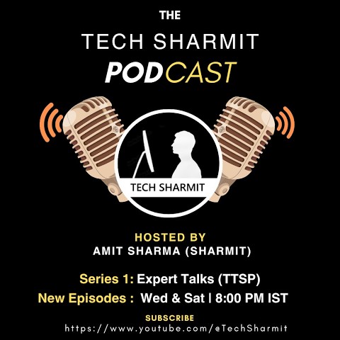 The Tech Sharmit Podcast, hosted by Amit Sharma. Series 1: Expert Talks.