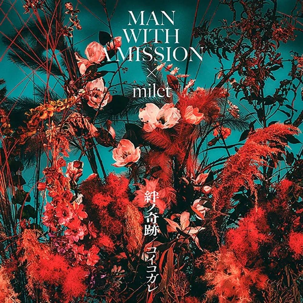 Koi Kogare-MAN WITH A MISSION, milet