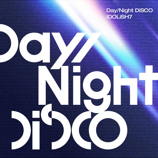 Day / Night DiSCO-IDOLiSH7