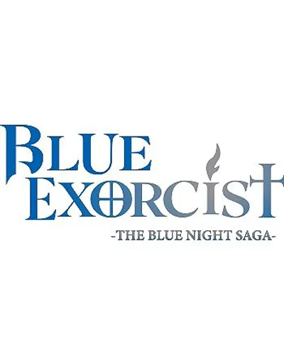 Blue Exorcist -The Blue Night Saga-