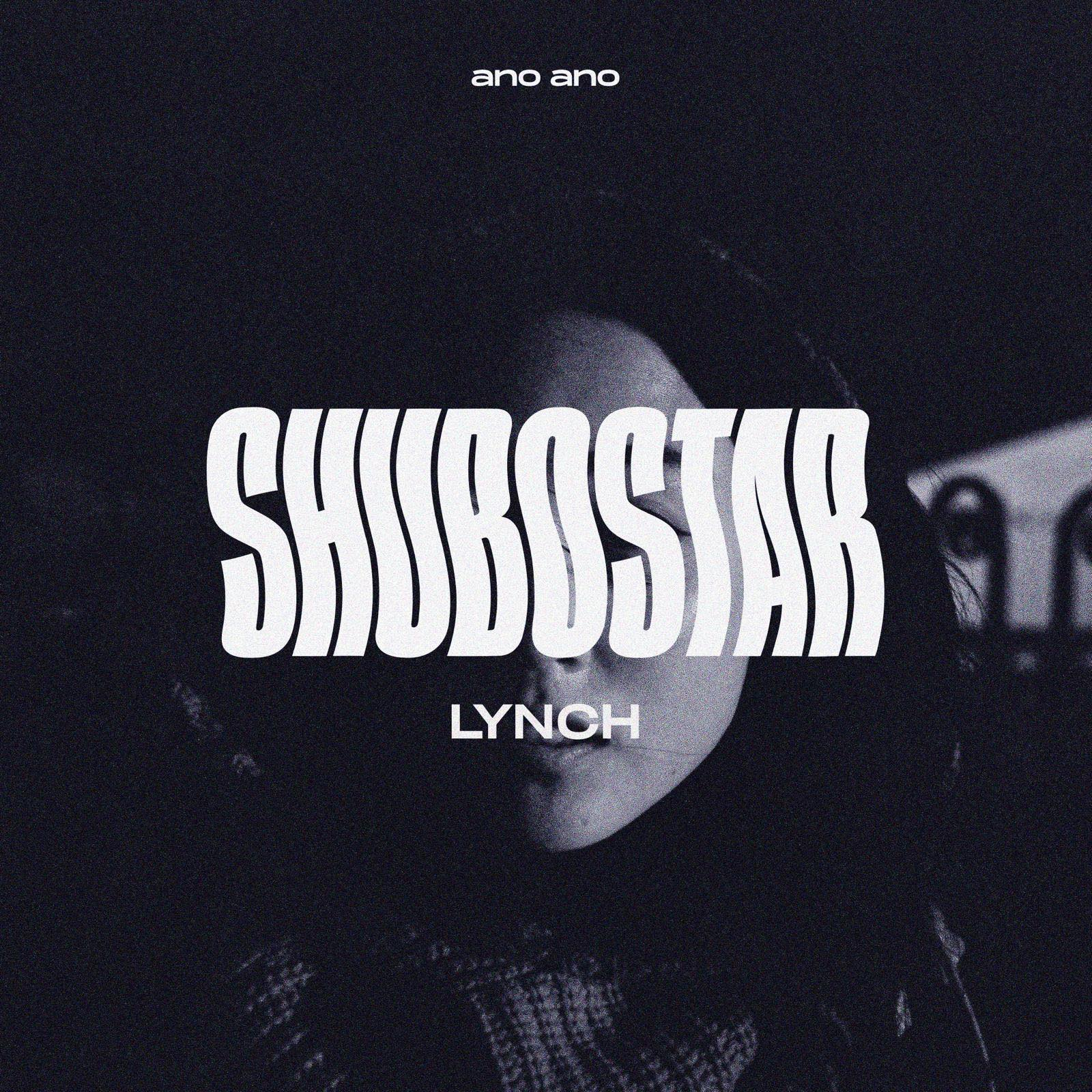 Shubostar Lynch EP - ANO ANO record label