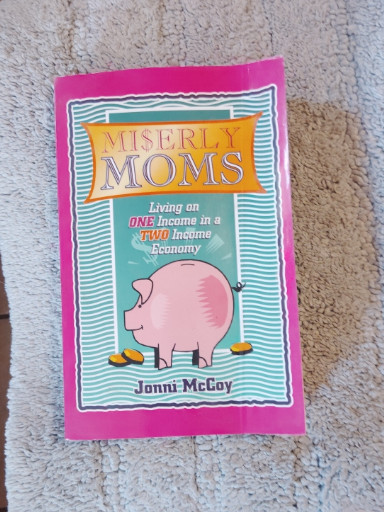 Book titled 'Miserly Moms: Living on One Income in a Two Income Economy' by Jonni McCoy