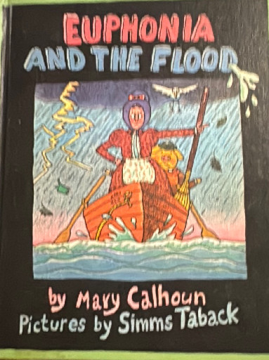 Hardcover children's book titled 'Euphonia and the Flood' by Mary Calhoun, illustrated by Simms Taback