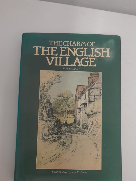 Book titled 'The Charm of the English Village' by P.H. Ditchfield, illustrated by Sydney R. Jones