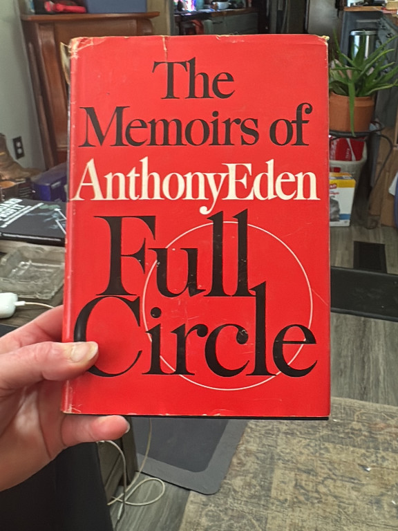First edition hardcover book titled 'Full Circle: The Memoirs of Anthony Eden' by Anthony Eden
