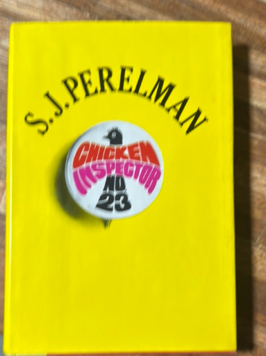 First edition hardcover book titled 'Chicken Inspector No. 23' by S.J. Perelman