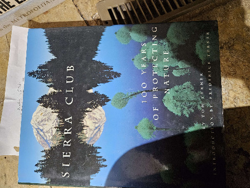 Hardcover book titled 'Sierra Club: 100 Years of Protecting Nature' by Tom Turner