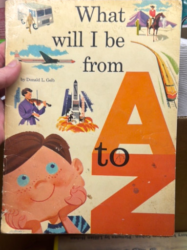 Children's book titled 'What Will I Be from A to Z' by Donald L. Gelb