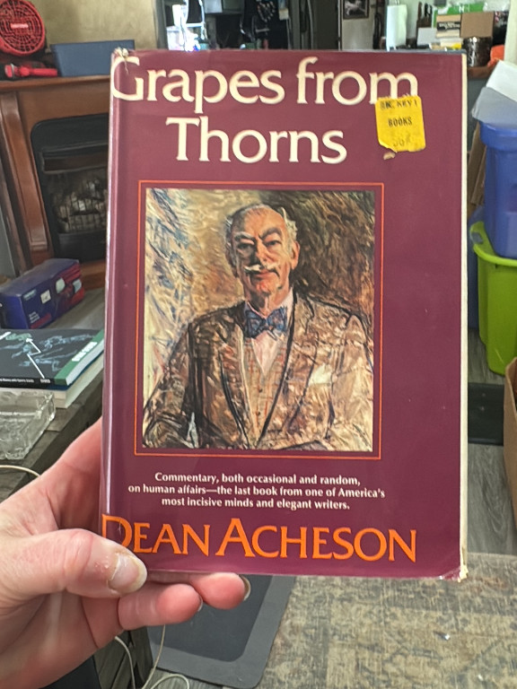First edition hardcover book titled 'Grapes from Thorns' by Dean Acheson