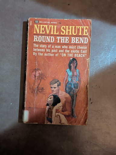 Paperback book titled 'Round the Bend' by Nevil Shute, Ballantine Books edition