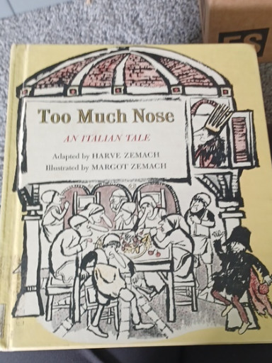 First edition hardcover children's book titled 'Too Much Nose: An Italian Tale' adapted by Harve Zemach and illustrated by Margot Zemach