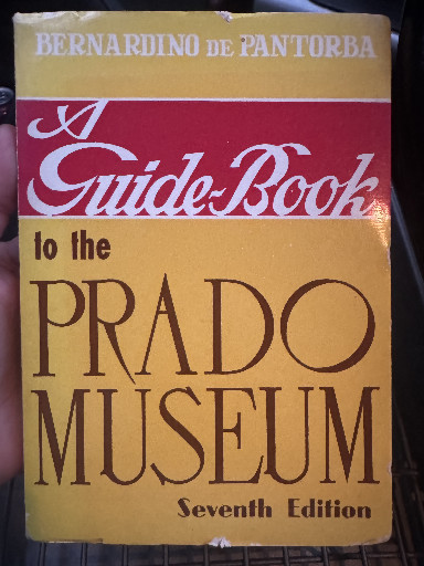 Book titled 'A Guide-Book to the Prado Museum' (Seventh Edition) by Bernardino de Pantorba